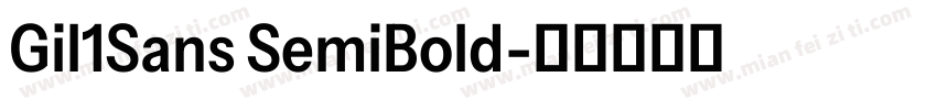 Gil1Sans SemiBold字体转换